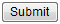Submit